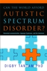 Image for Can the world afford autistic spectrum disorder?  : nonverbal communication, Asperger syndrome and the interbrain