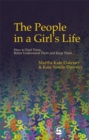 Image for The people in a girl&#39;s life  : how to find them, better understand them and keep them