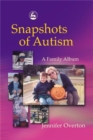 Image for Snapshots of autism  : a family album