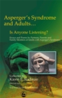 Image for Asperger&#39;s syndrome and adults - is anyone listening?  : essays and poems