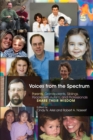 Image for Voices from the spectrum  : parents, grandparents, siblings, people with autism, and professionals share their wisdom