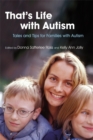 Image for That&#39;s life with autism  : tales and tips for families with autism