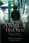 Image for A Will of His Own : Reflections on Parenting a Child with Autism  -