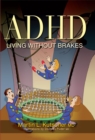 Image for ADHD - Living without Brakes