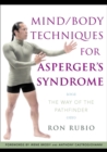 Image for Mind/body techniques for Asperger&#39;s Syndrome  : the way of the pathfinder