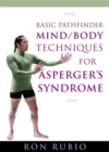 Image for Basic Pathfinder Mind/Body Techniques for Asperger's Syndrome