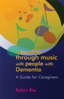 Image for Connecting through music with people with dementia  : a guide for caregivers