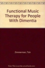 Image for Functional music therapy for people with dementia
