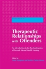 Image for Therapeutic relationships with offenders  : an introduction to the psychodynamics of forensic mental health nursing
