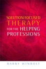 Image for Solution Focused Therapy for the Helping Professions
