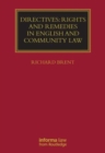 Image for Directives  : rights and remedies in English and community law