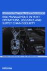 Image for Risk Management in Port Operations, Logistics and Supply Chain Security