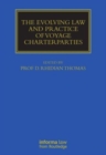 Image for The Evolving Law and Practice of Voyage Charterparties