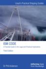 Image for The ISM Code: A Practical Guide to the Legal and Insurance Implications