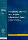 Image for Supporting children with special educational needs  : a guide for assistants in schools and pre-schools