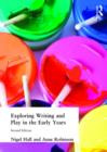 Image for Exploring Writing and Play in the Early Years