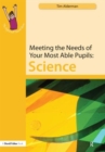 Image for Meeting the Needs of Your Most Able Pupils: Science