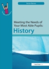 Image for Meeting the needs of your most able pupils: History