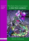 Image for The early years curriculum  : a view from outdoors