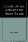 Image for Spirals Series : Activities for Home Books