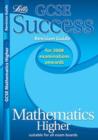 Image for GCSE Success Maths Higher Revision Guide (2010/2011 Exams Only)