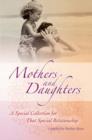 Image for Mothers and Daughters : A Special Collection for That Special Relationship