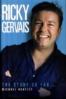 Image for Ricky Gervais  : the story so far