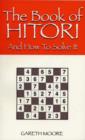 Image for The Book of Hitori : And How To Solve It