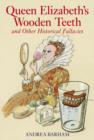 Image for Queen Elizabeth&#39;s Wooden Teeth