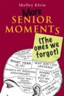 Image for More Senior Moments (The Ones We Forgot)