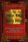 Image for The Magical Worlds of &quot;Harry Potter&quot;