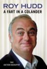 Image for A fart in a colander  : the autobiography