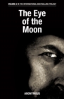 Image for The Eye of the Moon: A Novel (Probably)