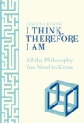 Image for I Think, Therefore I Am