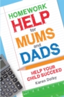 Image for Homework help for mums and dads  : help your child succeed