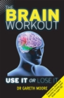 Image for The Brain Workout : Use It or Lose It