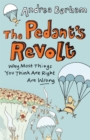 Image for The pedant&#39;s revolt  : why most things you think are right are wrong