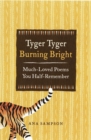 Image for Tyger tyger burning bright  : much loved poems you half-remember