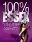 Image for 100% Essex: doing it the Essex way