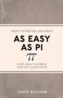 Image for As easy as Pi: stuff about numbers that isn&#39;t (just) maths