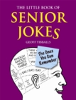 Image for The little book of senior jokes  : the ones you can remember