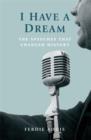 Image for I have a dream: the speeches that changed history