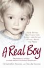 Image for A real boy: how autism shattered our lives - and made a family from the pieces