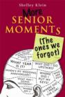 Image for More Senior Moments: (The Ones We Forgot)