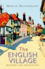 Image for The English village: history and traditions
