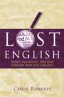 Image for Lost English: word and phrases that have vanished from our language