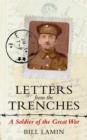 Image for Letters from the trenches: a soldier of the Great War
