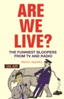 Image for Are we live?  : the funniest bloopers from TV and radio