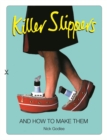 Image for Killer slippers and how to make them