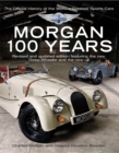 Image for Morgan  : 100 years - the official history of the world&#39;s greatest sports car